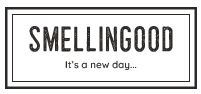 Smellingood — It’s a new day…